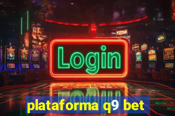 plataforma q9 bet